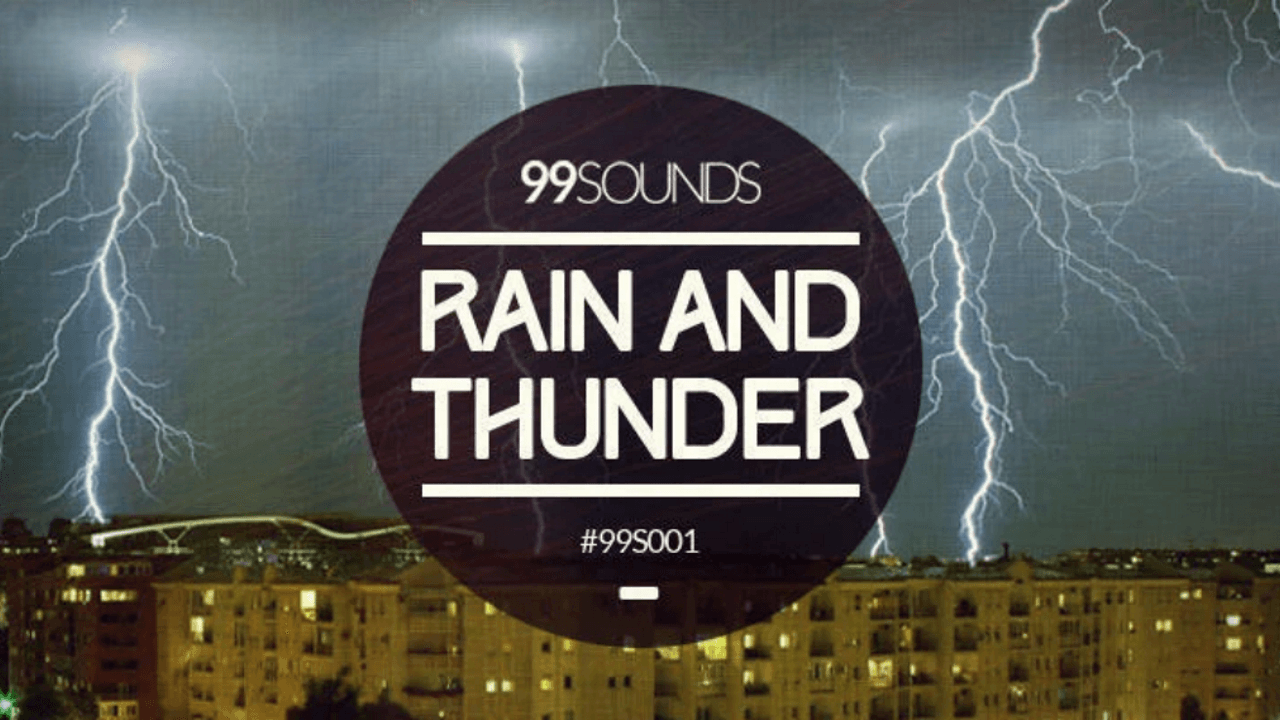 99Sounds『Rain And Thunder』